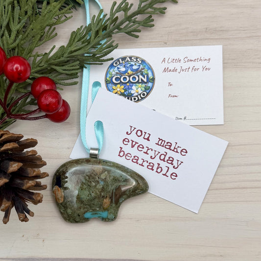 Fused Glass Bear Ornament – Recycled Glass Bear – “You Make Everyday Bearable” Gift