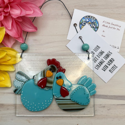 Whimsical Fused Glass Chicken Panel – “Spend Your Life Doing Strange Things With Weird People”