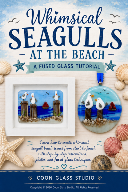 Whimsical Seagulls at the Beach Fused Glass Tutorial | Step-by-Step PDF with Photos